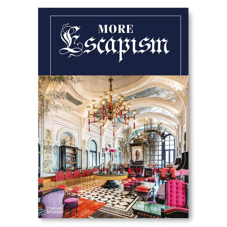 More Escapism : Hotels, Resorts and Gardens around the World by Bill Bensley Book