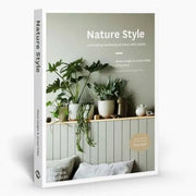 Nature Style: Cultivating Wellbeing at Home with Plants Book