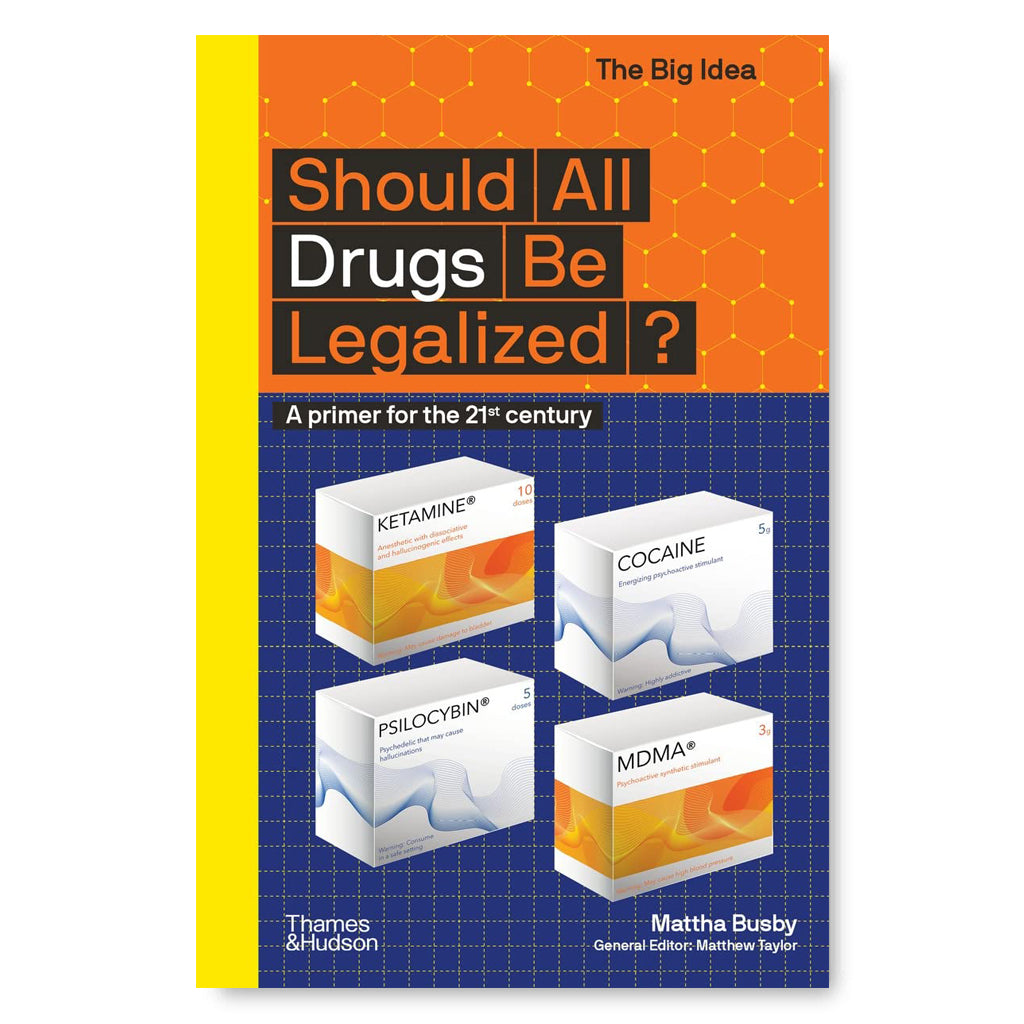 Should All Drugs Be Legalized?: A primer for the 21st century (The Big Idea) Book