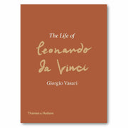 The Life of Leonardo da Vinci: A New Translation Book
