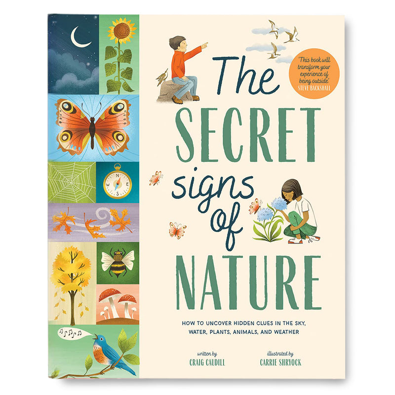 The Secret Signs of Nature: How to uncover hidden clues in the sky, water, plants, animals and weather Book