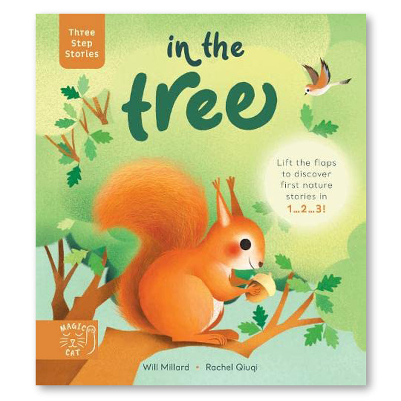 Three Step Stories: In the Tree: Lift the flaps to discover first nature stories in 1… 2… 3! Book