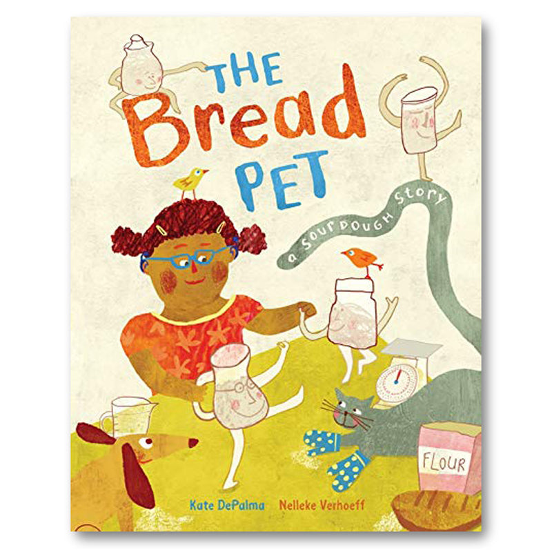 The Bread Pet: A Sourdough Story book