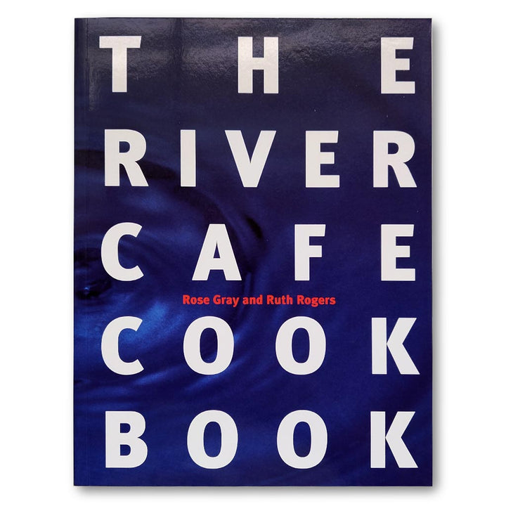 The River Cafe Cookbook