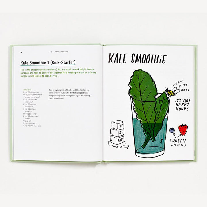 The I Hate Kale Cookbook: 35 Recipes to Change Your Mind