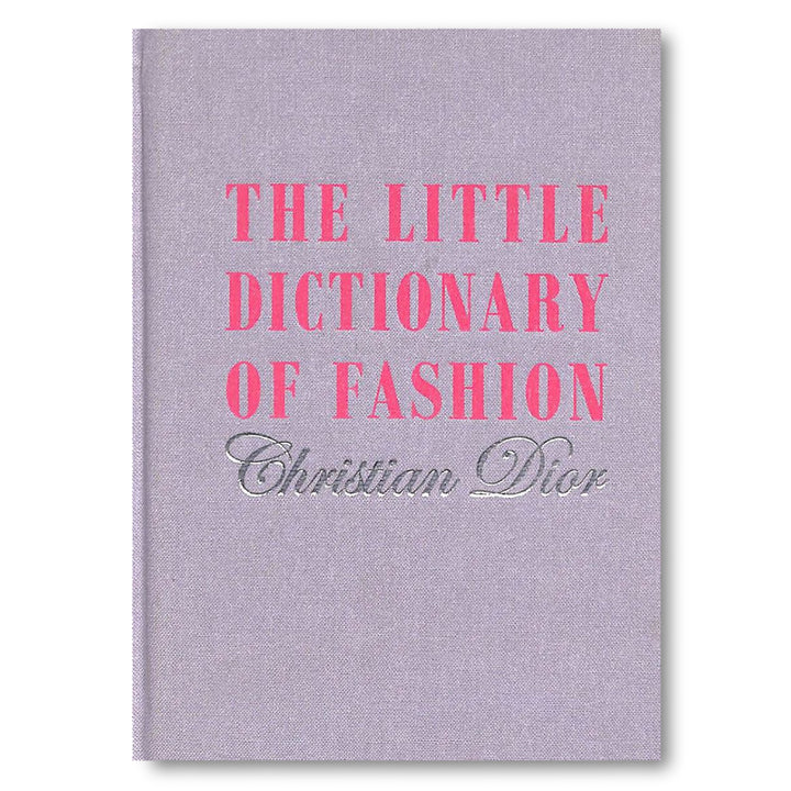 The Little Dictionary of Fashion: A Guide to Dress Sense for Every Woman Book