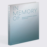 In Memory Of: Designing Contemporary Memorials Book