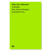 Why Art Criticism? A Reader (Critical Theory) Book
