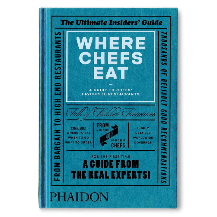 Where Chefs Eat: A Guide to Chefs' Favourite Restaurants Book