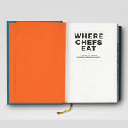 Where Chefs Eat: A Guide to Chefs' Favourite Restaurants Book