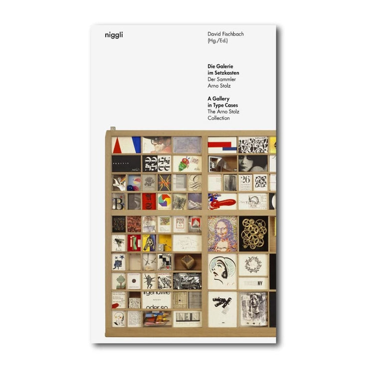 A GALLERY IN TYPE CASES: THE ARNO STOLZ COLLECTION BOOK