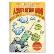 A Shot in the Arm!: Big Ideas that Changed the World BOOK