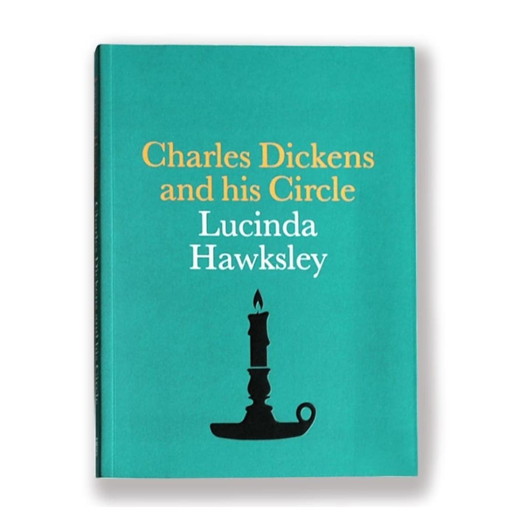 CHARLES DICKENS AND HIS CIRCLE
