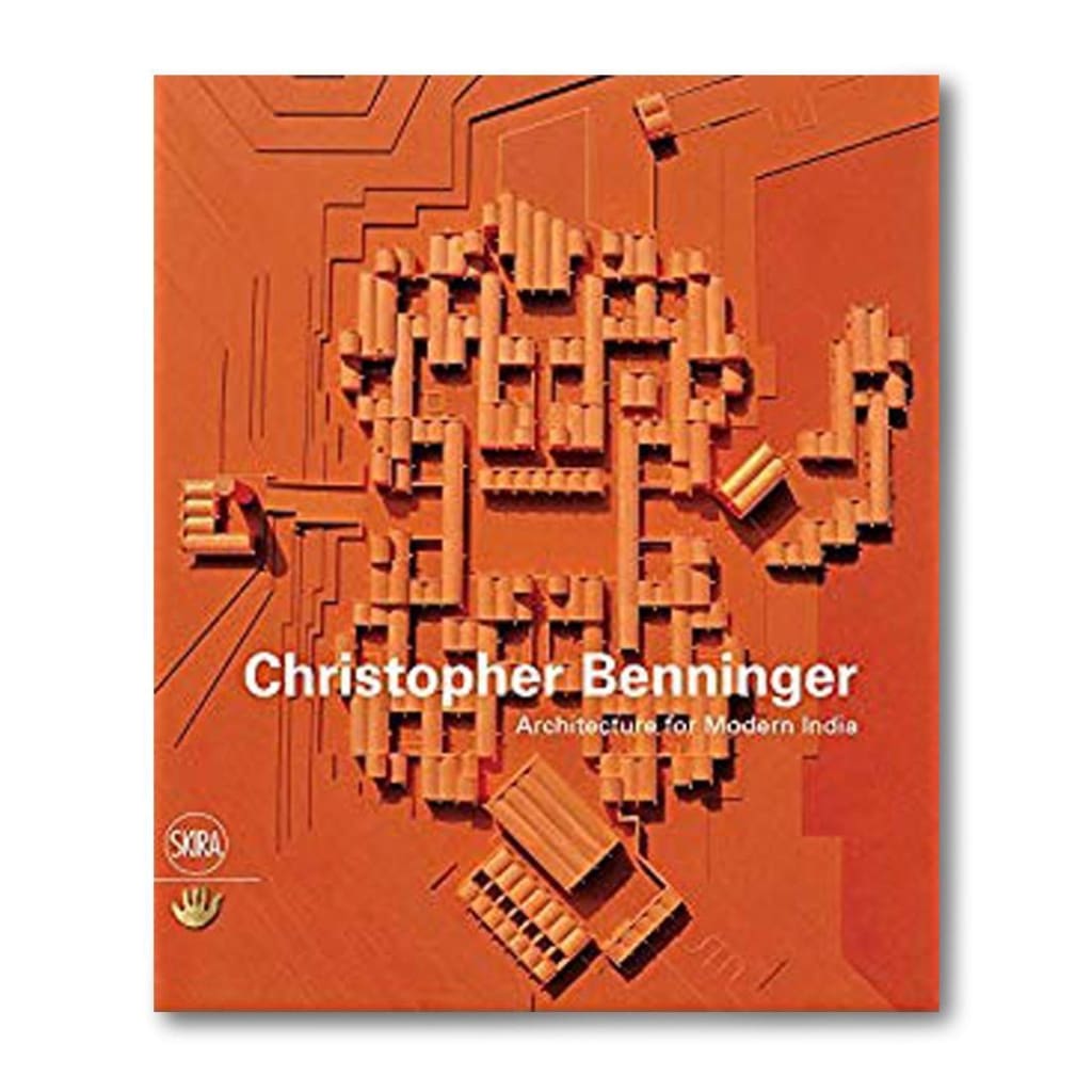 CHRISTOPHER BENNINGER : ARCHITECTURE FOR MODERN INDIA