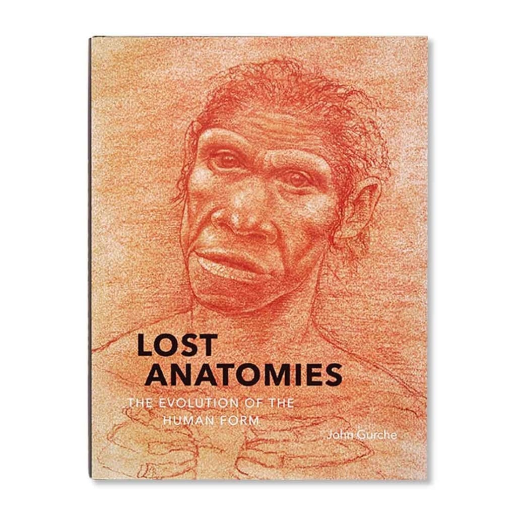 Lost Anatomies (The Evolution of the Human Form)