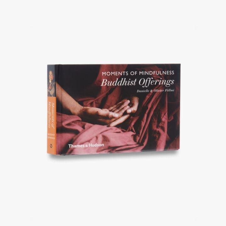 MOMENTS OF MINDFULNESS: BUDDHIST OFFERINGS