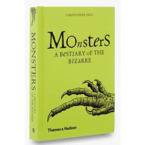 MONSTERS : A BESTIARY OF THE BIZARRE