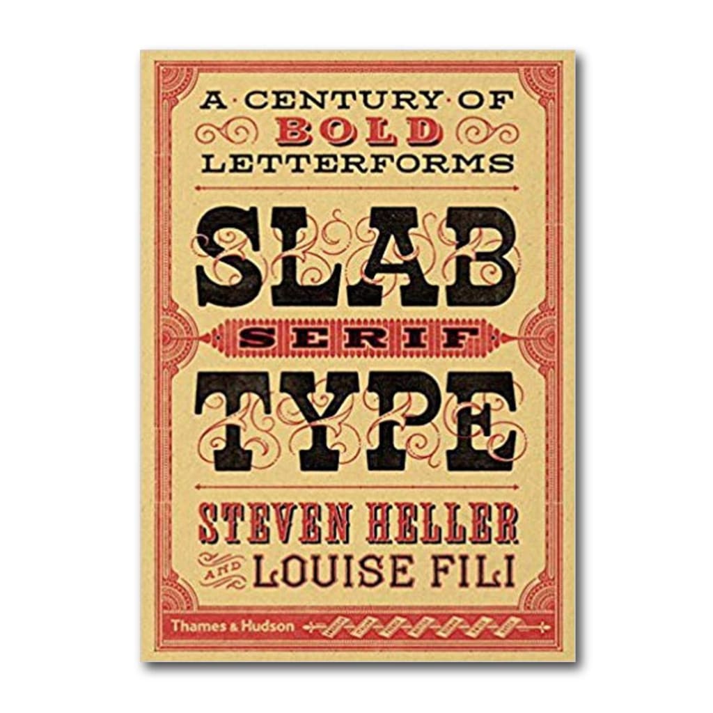 SLAB SERIF TYPE : A CENTURY OF BOLD LETTERFORMS