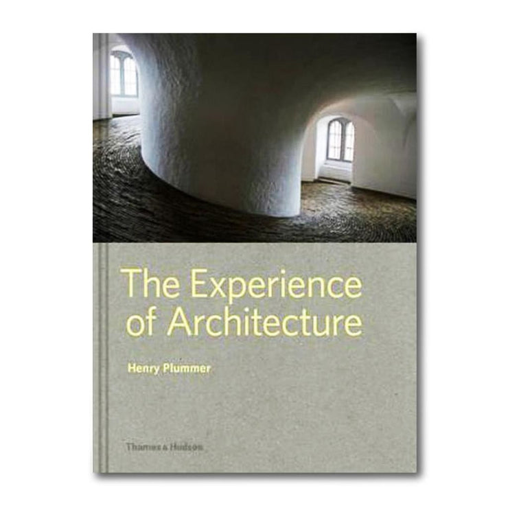 THE EXPERIENCE OF ARCHITECTURE