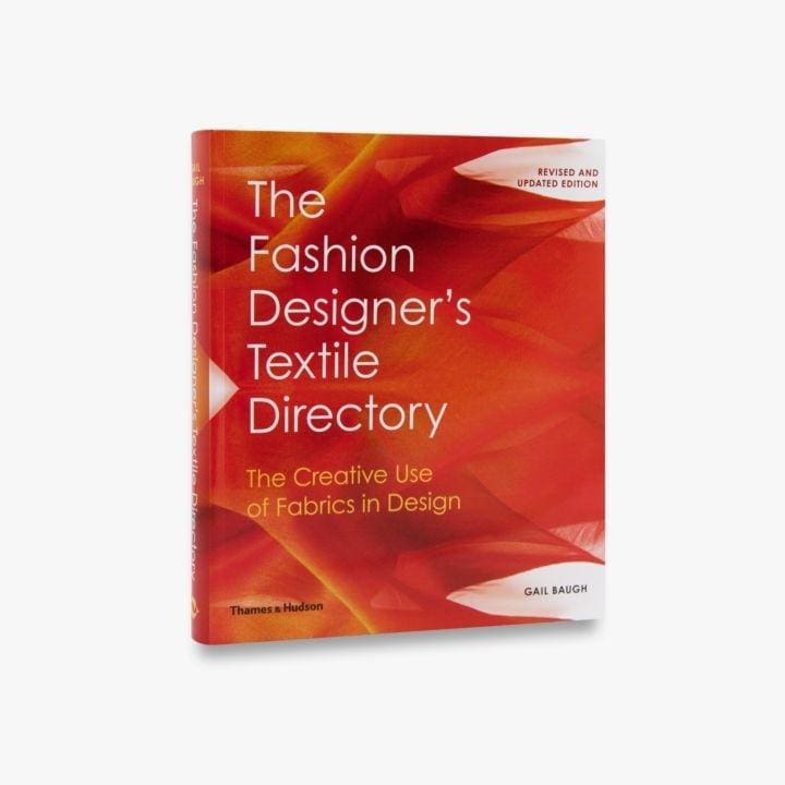 THE FASHION DESIGNERS TEXTILE DIRECTORY: THE CREATIVE USE OF FABRICS IN DESIGN