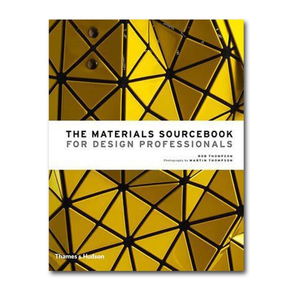 THE MATERIALS SOURCEBOOK FOR DESIGN PROFESSIONALS
