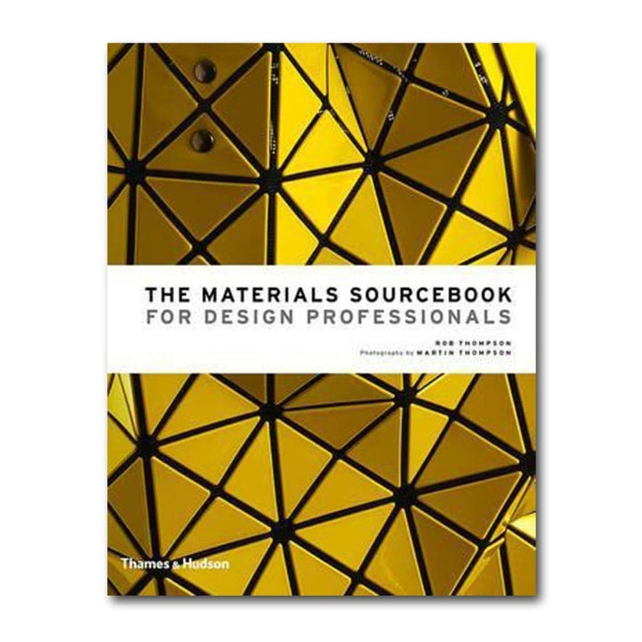 THE MATERIALS SOURCEBOOK FOR DESIGN PROFESSIONALS