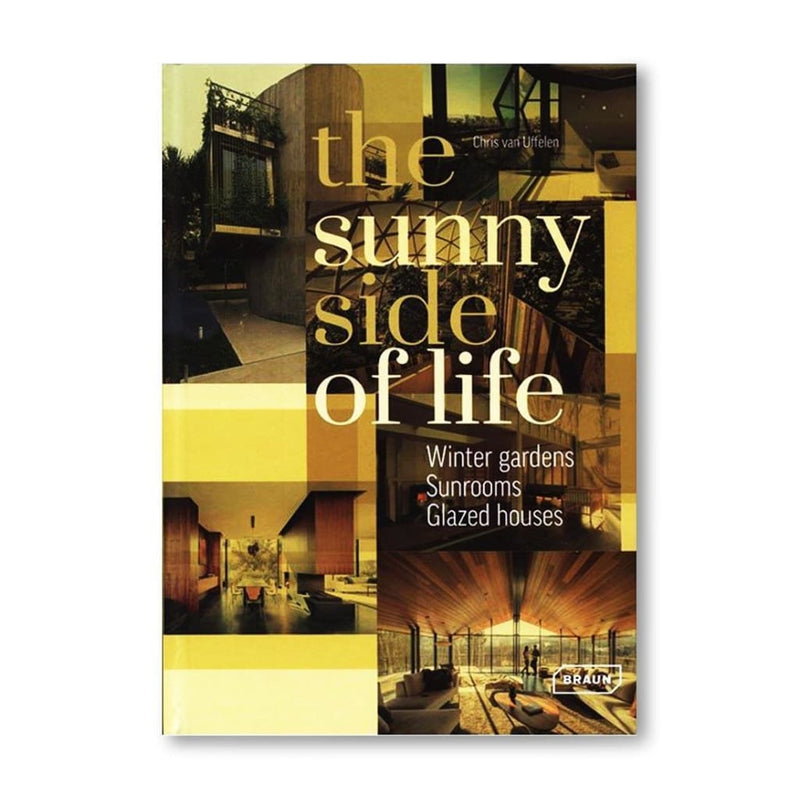 THE SUNNY SIDE OF LIFE: WINTER GARDENS SUNROOMS GREENHOUSES
